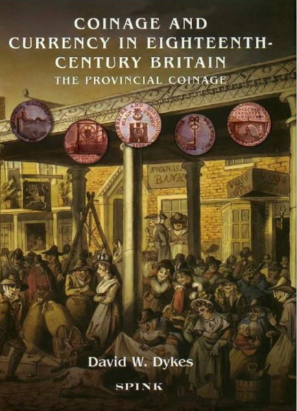 Coinage and Currency in Eighteenth-Century Britain: The Provincial Coinage