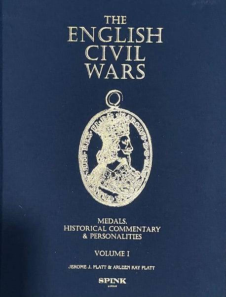 The English Civil Wars: Medals, Historical Commentary and Personalities