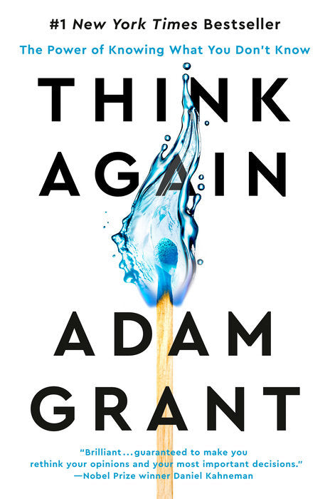Think Again: The Power of Knowing What You Dont Know