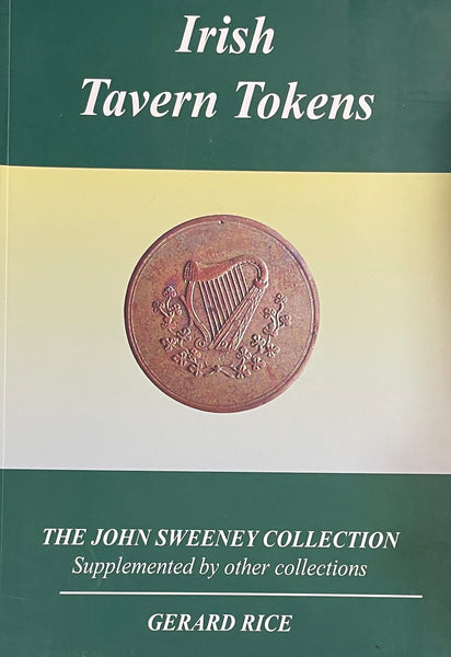 The John Sweeney Collection of Irish Tavern Tokens