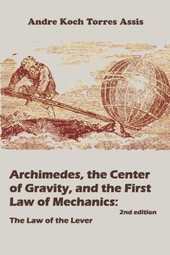 Archimedes, the Center of Gravity, and the First Law of Mechanics