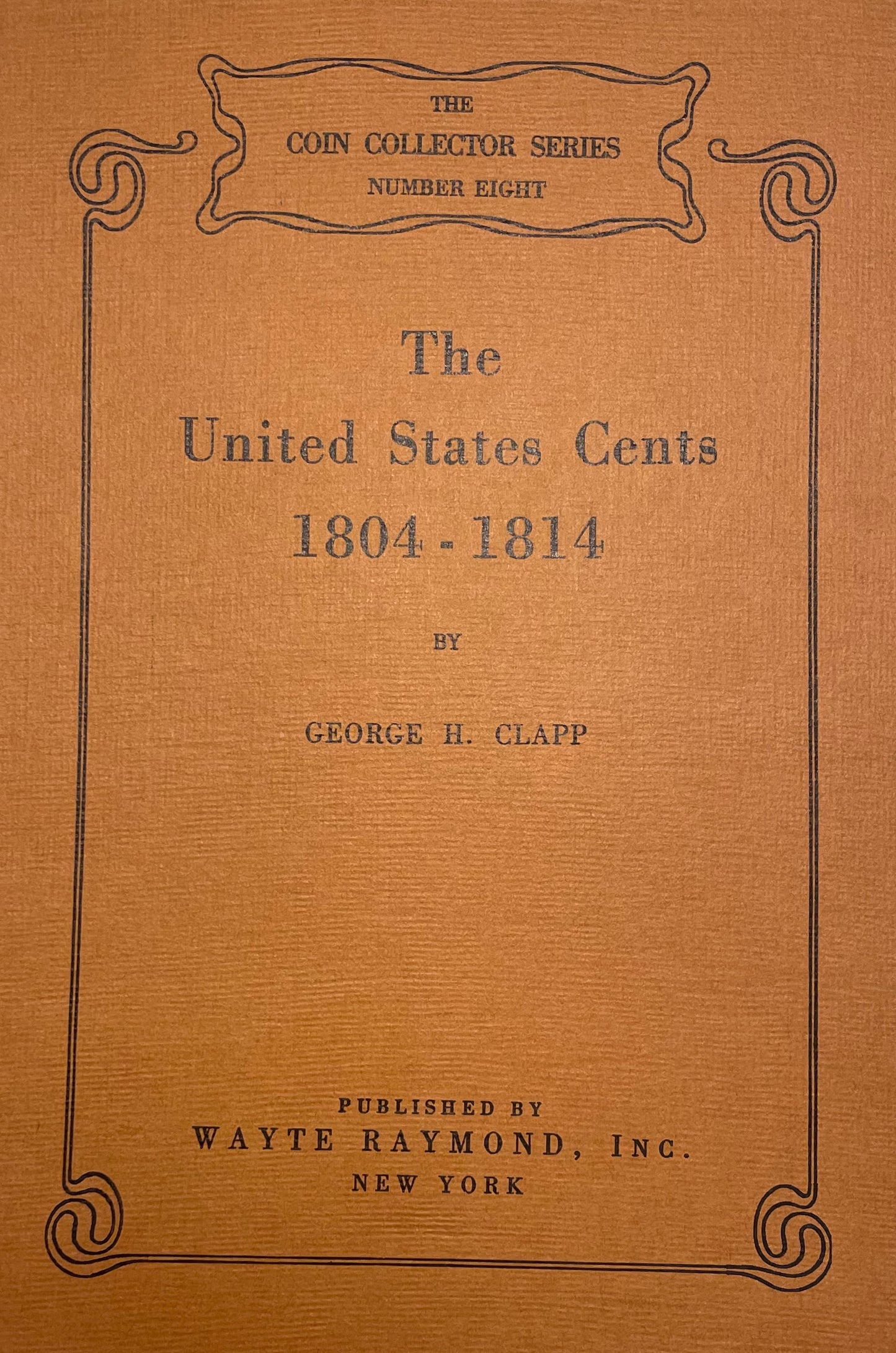 The United States Cents, 1804-1814