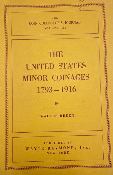 The United States Minor Coinages, 1793-1916