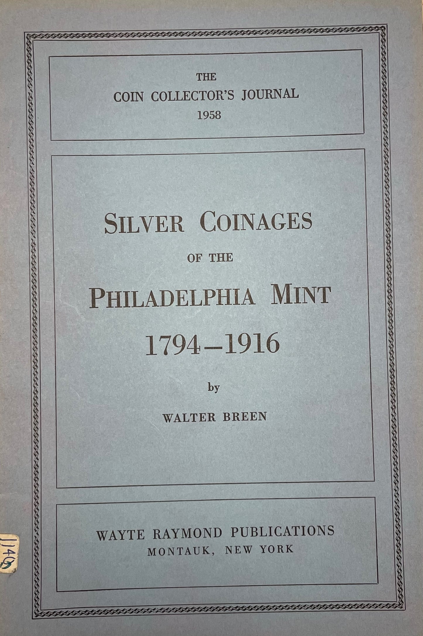 Silver Coinages of the Philadelphia Mint, 1794-1916