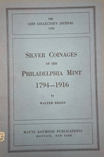 Silver Coinages of the Philadelphia Mint, 1794-1916