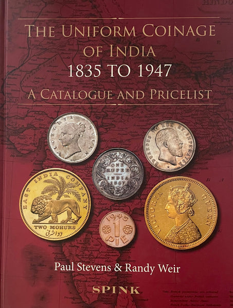 The Uniform Coinage of India 1835-1947