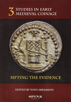 Studies in Early Medieval Coinage 3: Sifting the Evidence