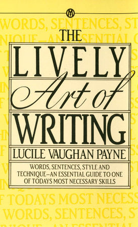 The Lively Art of Writing