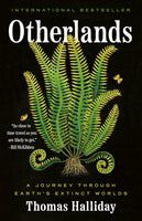Otherlands: A Journey Through Earth's Extinct Worlds