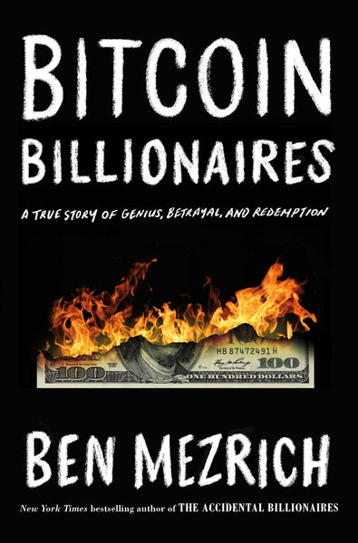 Bitcoin Billionaires: A True Story of Genius, Betrayal & Redemption