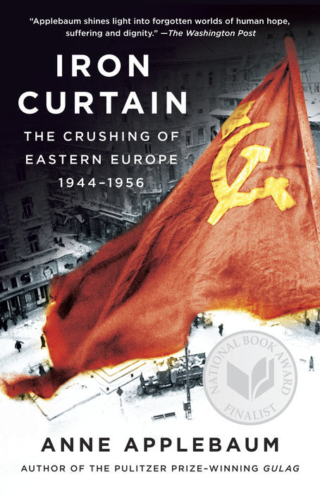 Iron Curtain: The Crushing of Eastern Europe