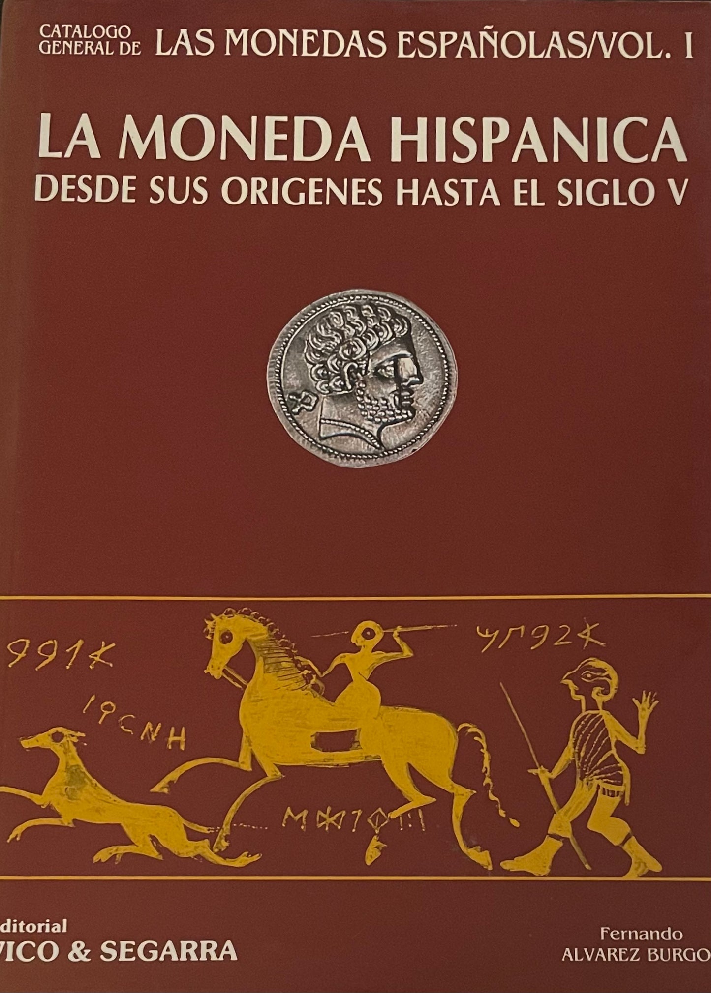 La Moneda Hispanica Desde Sus Origenes Hasta el Siglo V