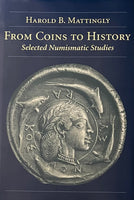 From Coins To History: Selected Numismatic Studies