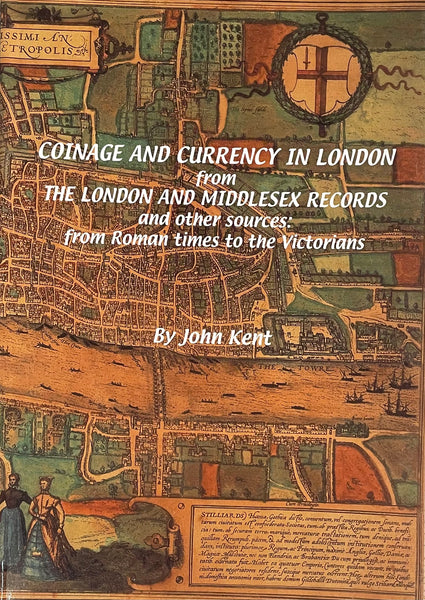 Coins and Currency in London from Roman Times to the Victorians