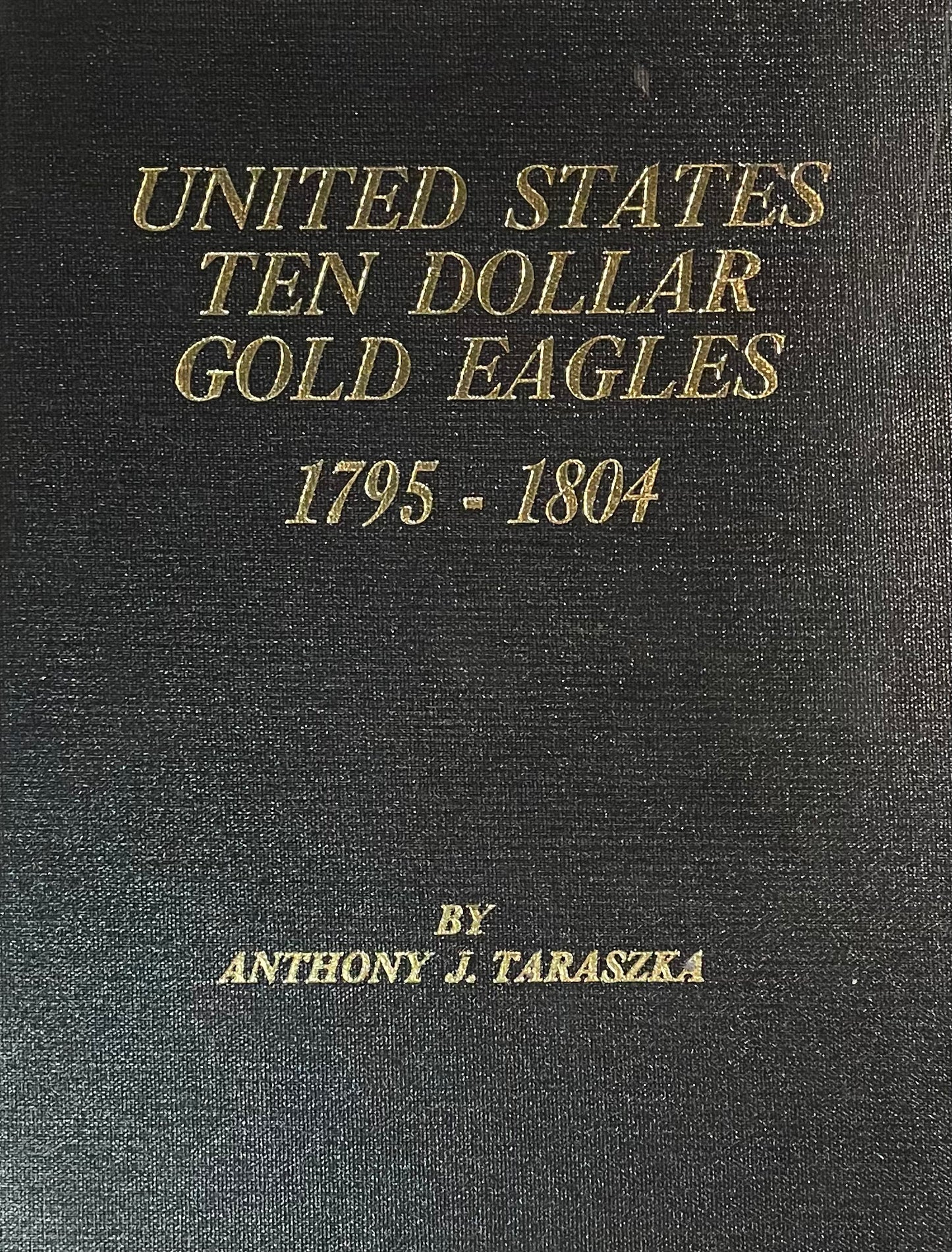 United States Ten Dollar Gold Eagles