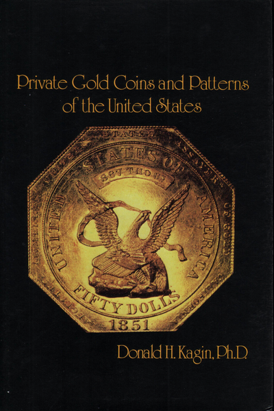 Private Gold Coins and Patterns of the United States