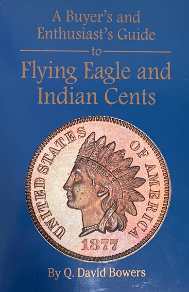 A Buyer's and Enthusiast's Guide to Flying Eagle and Indian Cents