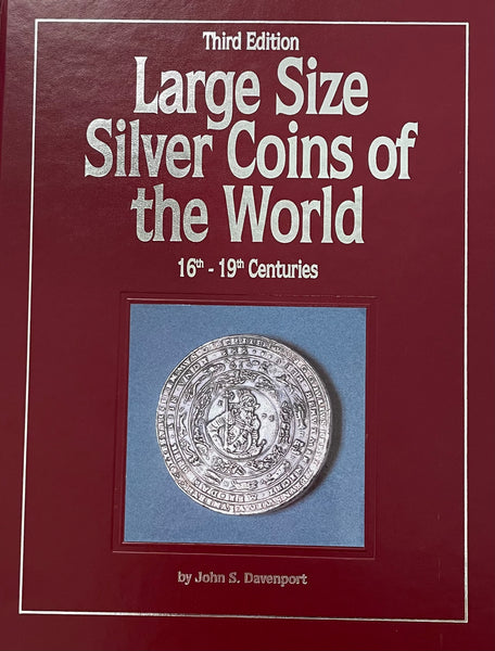 Large Size Silver Coins of the World, 16th-19th Centuries