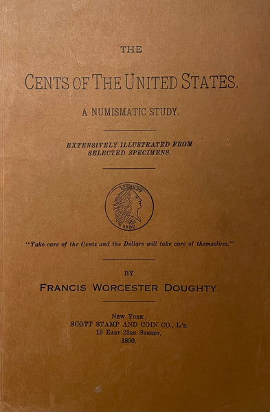The Cents of the United States: A Numismatic Study