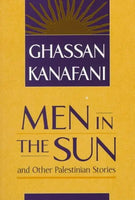 Men in the Sun and other Palestinian Stories
